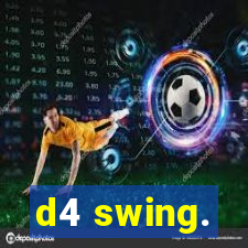 d4 swing.